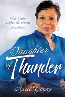 Daughter of Thunder: The Calm After the Storm A Memoir 1631291157 Book Cover