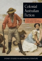 Colonial Australian Fiction: Character Types, Social Formations and the Colonial Economy 1743324618 Book Cover