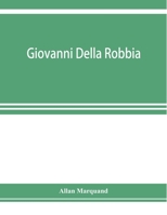 Giovanni Della Robbia 1018412506 Book Cover