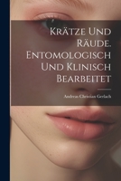Krätze Und Räude Entomologisch Und Klinisch Bearbeitet 5519077258 Book Cover