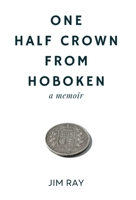 One Half Crown from Hoboken B0B592Z66X Book Cover