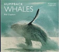 Humpback Whales (World Life Library) 0896582965 Book Cover
