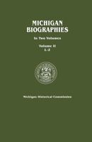 Michigan Biographies. in Two Volumes. Volume II, L-Z 0806349328 Book Cover