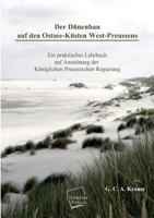 Der Dunenbau Auf Den Ostsee-Kusten West-Preussens 3845700904 Book Cover