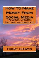 How To Make Money From Social Media 1539568938 Book Cover