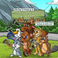 Forest Lacrosse Camp: A Lacrosse Story with Little Bear & Friends B08GFX3N75 Book Cover