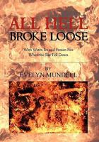 All Hell Broke Loose 1453544666 Book Cover