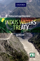 Indus Waters Treaty: Political and Legal Dimensions 0199403546 Book Cover