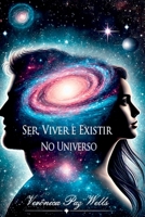 Ser, Viver E Existir No Universo (Portuguese Edition) 6526635504 Book Cover
