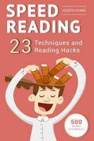 Speed Reading: Guide To Get Your Foot In The Door Of The Speed Reading. 23 Techniques And Reading Hacks With 5 Effective Postures For Productive Reading 500 Words Per Minute 1541335627 Book Cover