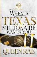When A Texas Millionaire Wants You 2: An African American Romance B0CL33XV8H Book Cover