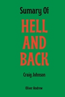 Sumary Of HELL AND BACK B0BD6V58MT Book Cover