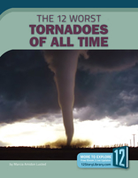The 12 Worst Tornadoes of All Time 1632356066 Book Cover