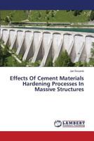 Effects Of Cement Materials Hardening Processes In Massive Structures 3659612111 Book Cover