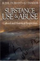 Substance Use and Abuse: Cultural and Historical Perspectives 076192342X Book Cover