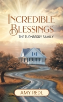 Incredible Blessings: The Turnberry Family 1834181127 Book Cover