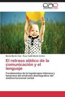 El Retraso Alalico de La Comunicacion y El Lenguaje 3659080314 Book Cover
