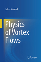 Physics of Vortex Flows 3032010500 Book Cover