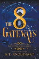 The 8 Gateways: Book III of The Scottish Scrolls 1777331765 Book Cover