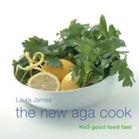The New Aga Cook: Good Food Fast (New Aga Cook) 1904573053 Book Cover
