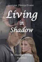 Living in Shadow 0692746080 Book Cover
