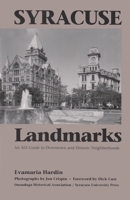 Syracuse Landmarks: An AIA Guide to Downtown and Historic Neighborhoods 0815602731 Book Cover