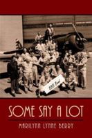 Some Say a Lot 1425956254 Book Cover
