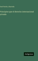 Principios que el derecho internacional privado 3563910111 Book Cover