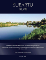 Interdisciplinary Research on the Bronze Age Diyala: Proceedings of the Conference Held at the Paris Institute for Advanced Study, 2526 June, 2018 (Subartu, 47) 2503595340 Book Cover