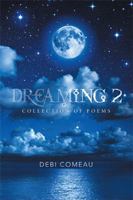 Dreaming 2: Collection of Poems 1524513679 Book Cover