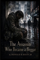 The Assassin Who Became a Beggar B0HGRQD1QD Book Cover