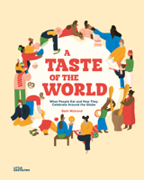 A Taste of the World: What People Eat and How They Celebrate Around the Globe 3899558189 Book Cover