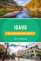 Idaho Off the Beaten Path(r): Discover Your Fun 1493065777 Book Cover
