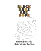 Black Dads are DOPE: Activity and Coloring Book B08VYBN5FP Book Cover