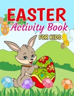 Easter Activity Book For Kids Ages 8-12: Easter Activity Book For Girls And Boys Including Easter Coloring Pages, Mazes, Sudoku Puzzles, Word Search, and More! B09TF3ZB92 Book Cover