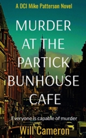 Murder at the Partick Bunhouse Cafe: A DCI Mike Patterson Investigation Book 4 1739410696 Book Cover