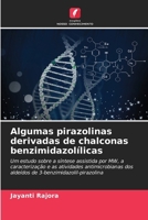 Algumas pirazolinas derivadas de chalconas benzimidazolílicas 663018145X Book Cover