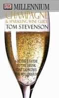 Millennium Champagne and Sparkling Wine Guide (DK Millennium M) 0789446294 Book Cover
