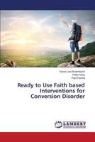 Ready to Use Faith Based Interventions for Conversion Disorder 3659289434 Book Cover