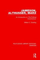 Jameson, Althusser, Marx: An Introduction to the Political Unconscious 080149284X Book Cover