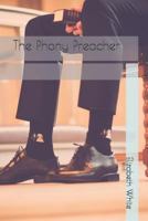 The Phony Preacher 1729416217 Book Cover