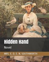 The Hidden Hand, Or, Capitola the Madcap 0813512964 Book Cover