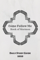 Come Follow Me Book of Mormon Daily Study Guide 2020: Marble Cover Edition 1660032830 Book Cover