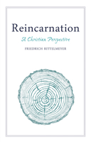 Reincarnation: A Christian Perspective 1782504745 Book Cover