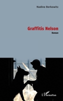 Graffitis Nelson: Roman (French Edition) 2343150966 Book Cover
