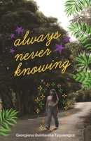 Always Never Knowing 1961058146 Book Cover