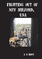Fighting Out of New Milford, USA 0957074530 Book Cover