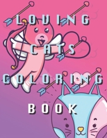 Loving Cats Coloring Book B0842PMRK1 Book Cover