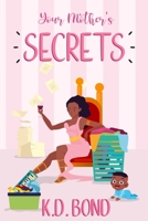 Your Mother's Secrets 1733790624 Book Cover
