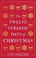 The Twelve Strange Days of Christmas 1786076802 Book Cover